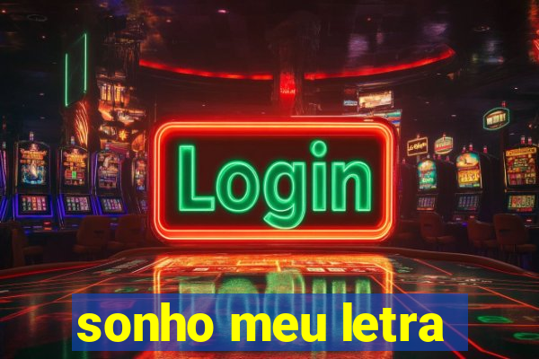 sonho meu letra